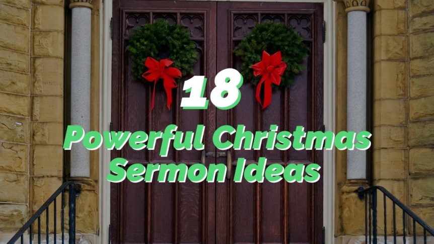 18 Powerful Christmas Sermon Ideas - REACHRIGHT