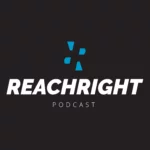REACHRIGHT Podcast REACHRIGHT Podcast