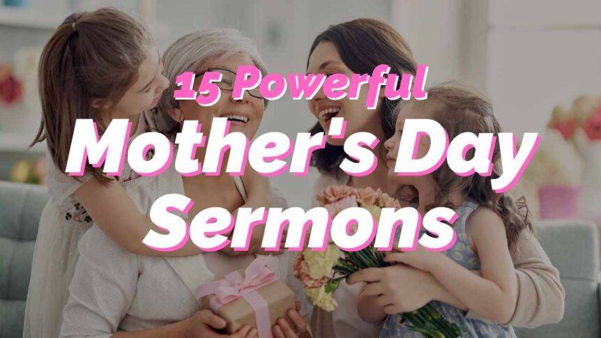 Mother's Day Sermons To Remember