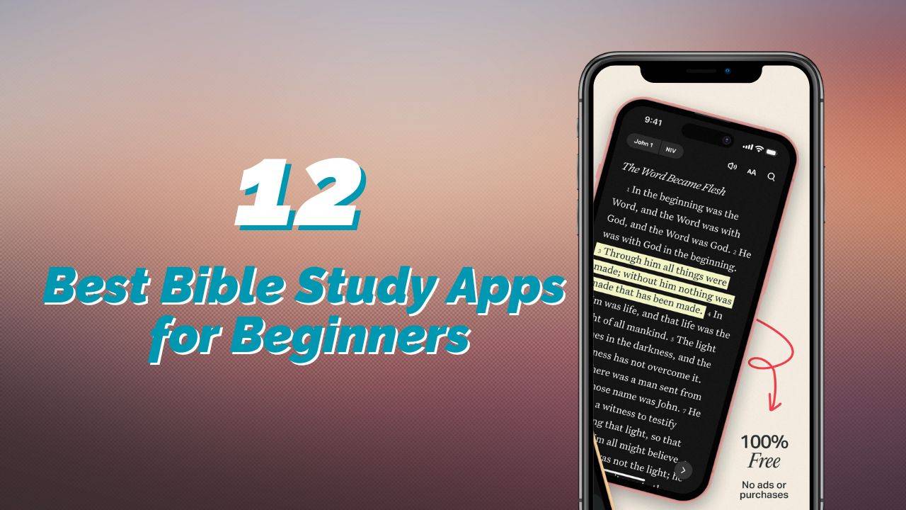 12 Best Bible Study Apps for Beginners - REACHRIGHT