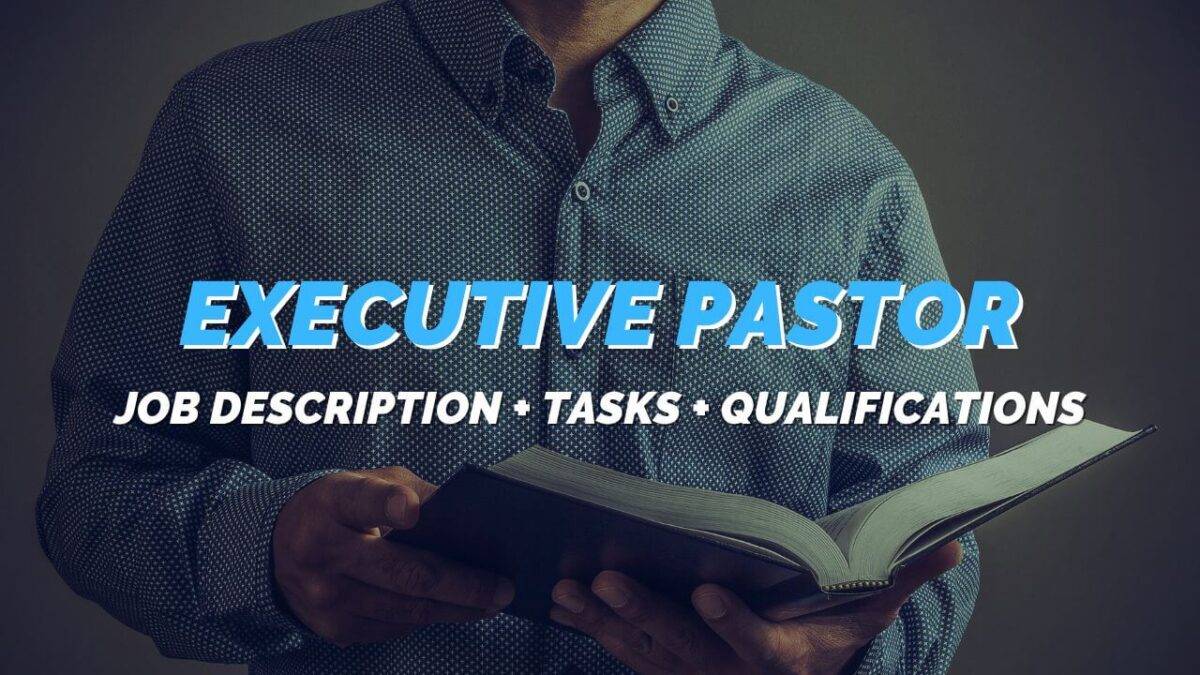 Executive Pastor Job Description, Important Tasks, and Qualifications