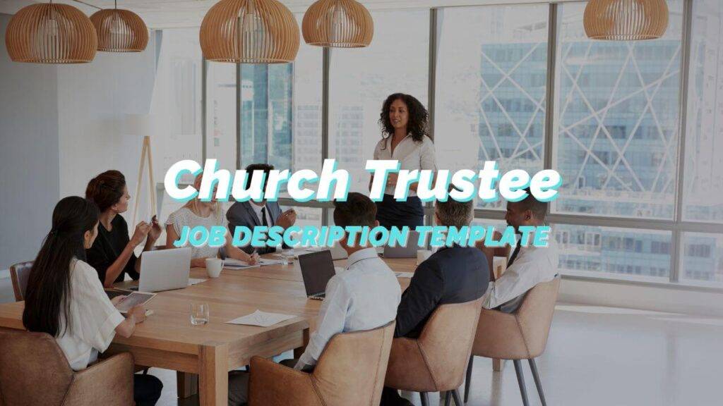 a-complete-church-trustee-job-description-for-your-church-reachright