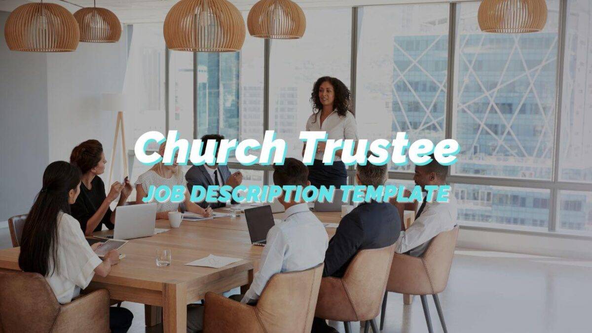 A Complete Church Trustee Job Description for Your Church - REACHRIGHT