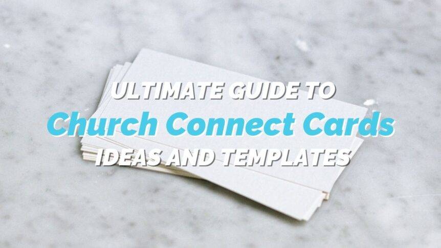 Ultimate Guide to Church Connect Cards - Ideas and Templates - REACHRIGHT