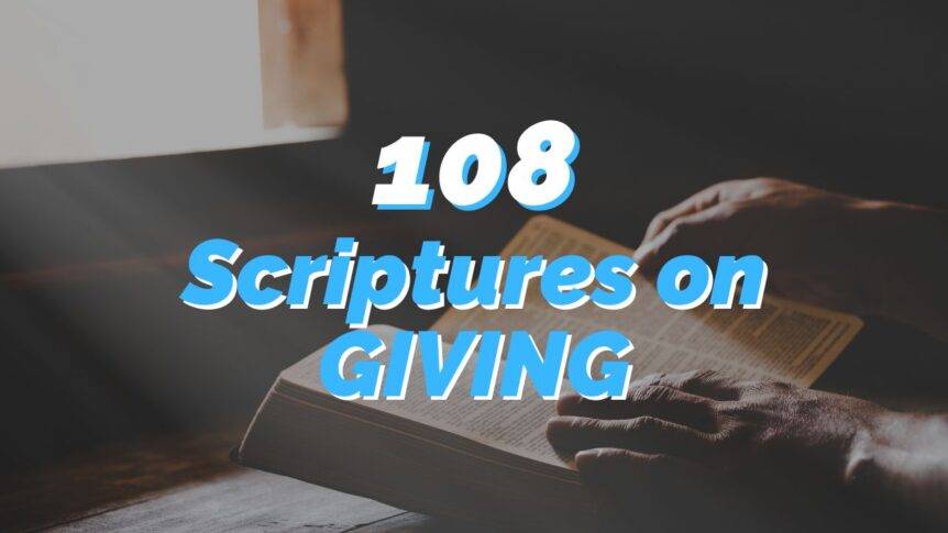 108 Powerful Scriptures On Giving to Share During Offering Time